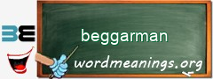 WordMeaning blackboard for beggarman